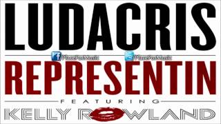 Ludacris  Representin ft Kelly Rowland CDQ [upl. by Christis]