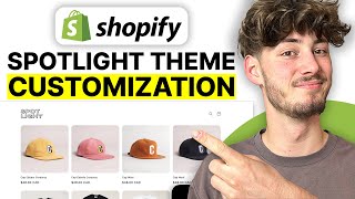 How To Customize Shopify Spotlight Theme Step By Step Tutorial [upl. by Ellinad608]