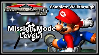 Mario Kart DS  Complete Walkthrough  Mission Mode Level 1 [upl. by Quintin]