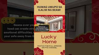 Lagi ka bang namumublema huwag umupo sa ilalim ng beam Lucky Home [upl. by Eigroeg]