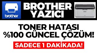 Brother Yazıcı Toner Hatası Nasıl Çözülür Brother Yazıcı Toner Hatası Alıyorum Ne Yapmalıyım [upl. by Rivalee]