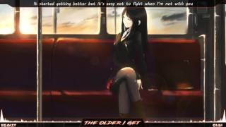 Nightcore  The Older I Get [upl. by Torrance]