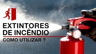 Extintores de Incêndio Como utilizar [upl. by Chas96]