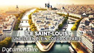 Lîle SaintLouis  un village à Paris  Des Racines et des Ailes  documentaire complet [upl. by Ralyat967]