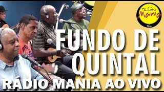 🔴 Radio Mania  Fundo de Quintal  A Batucada Dos Nossos Tantãs [upl. by Arama]