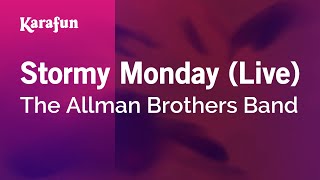 Stormy Monday live  The Allman Brothers Band  Karaoke Version  KaraFun [upl. by Alisa]