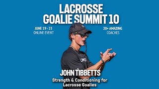 Strength and Conditioning for Lacrosse Goalies  Coach John Tibbetts  Lacrosse Goalie Summit 10 [upl. by Tabbitha]