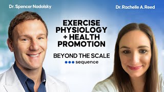 Exercise Physiology  Health Promotion  Episode 20  Beyond the Scale with Dr Spencer Nadolsky [upl. by Cristiano]