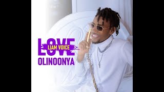 LOVE OLINONYA LIAM VOICE OFFICIAL VIDEO NEW UGANDAN MUSICCOVER [upl. by Brooke]