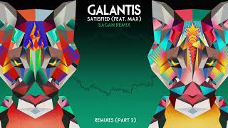 Galantis  quotSatisfiedquot feat MAX Sagan Remix [upl. by Anewor]