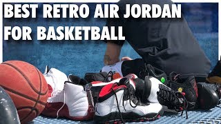 Best RETRO Air Jordans for Basketball [upl. by Nerradal]