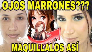 COMO MAQUILLAR OJOS MARRONES  PASO A PASO  COMO HACER QUE SE VEAN MAS CLAROS [upl. by Zailer127]