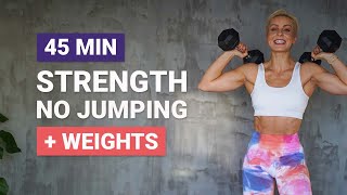 45 MIN FULL BODY STRENGTH WORKOUT  NO JUMPING  Dumbbells  Weights  Low Impact [upl. by Peedsaj]