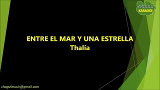 Thalía  Entre el mar y una Estrella KaraokePista [upl. by Saree69]