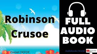 Full Audiobook  Robinson Crusoe by Daniel DEFOE  Audiobooks World [upl. by Aneekas]