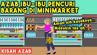 AZAB IBUIBU PENCURI DI MINIMARKET BARANG DISEMBUNYIKAN DALAM TAS SINETRON AZAB [upl. by Sammons]