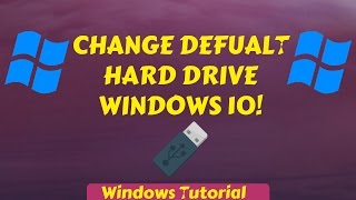 How to change your default Hard Drive on Windows [upl. by Dlonyer]