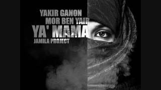 Mor Ben Yair amp Yakir Ganon  Ya Mama 2017 [upl. by Nomihs]