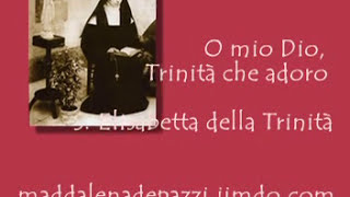 S Elisabetta della Trinità  O mio Dio Trinità che adoro [upl. by Ahsiekat]