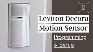 How to Program and Set Up Your Leviton DOS02LW Decora Motion Sensor Light Switch [upl. by Oleg]