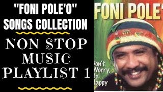 Tongan Love Songs  NON  STOP MUSIC WITH FONI PLAYLIST 1  Foni Poleo Tribute [upl. by Notserp]