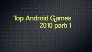 Best Android Games 2010 part 1 [upl. by Ermengarde]