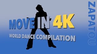 MOVE IN 4K  World Dance Compilation  Zapatou [upl. by Emmett621]