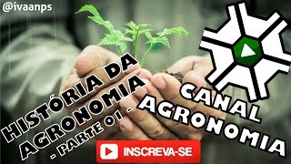 🔴 HISTÓRIA DA AGRONOMIA Part 01 [upl. by Bertha]