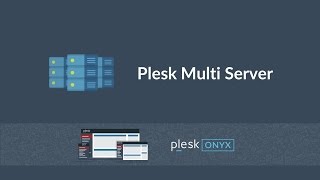 How to use Plesk Multi Server  Plesk Onyx [upl. by Lhok]