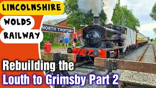 Restoring one of Lincolnshires Lost Railways [upl. by Aloysius]