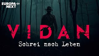 VIDAN  Staffel 1 Schrei nach Leben  Mystery Thriller Hörspiel EUROPA NEXT [upl. by Ayikur]