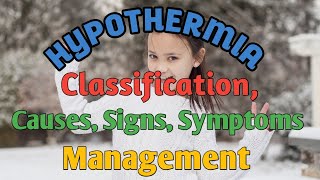 HYPOTHERMIA Classification Causes Signs Symptoms And Management Explained in English and Hindi [upl. by Sillert]