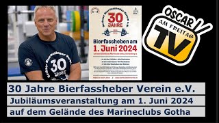 30 Jahre Bierfassheber Verein eV – Jubiläumsveranstaltung am 1 Juni 2024 [upl. by Clarkin18]