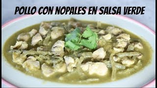 POLLO CON NOPALES EN SALSA VERDE [upl. by Llevron494]