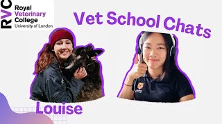 Vet School Chat RVC vet student Louise Robson [upl. by Tammara]