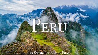 Peru 4k  Scenic Relaxation Film With Inspiring Music [upl. by Lashoh721]