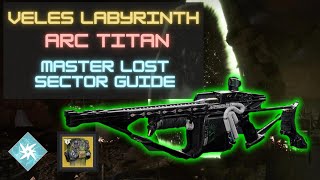 Veles Labyrinth Arc Titan Master Lost Sector Flawless Guide [upl. by Ahsiele]