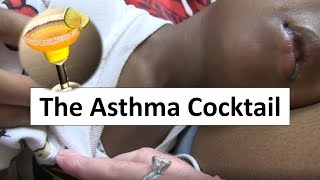 The Asthma Cocktail [upl. by Rancell151]