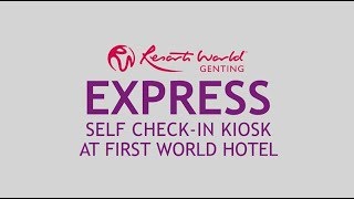 Resorts World Genting First World Hotel Express Checkin Kiosk Eng [upl. by Hploda]