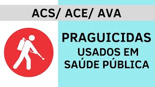 Praguicidas usados em Saúde Pública  Agente de Endemias e Agente de Vigilância Ambiental [upl. by Nylzzaj383]