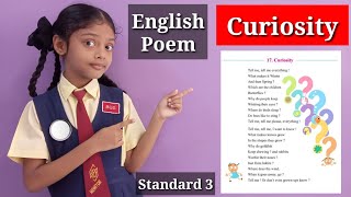 English Poem Curiosity Standard 3 Maharashtra Board Poem Curiosity Poem Recitation English Poetry [upl. by Costello]