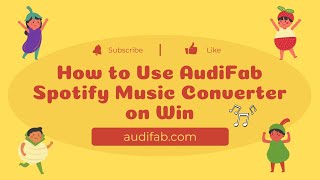 Quick Guide How to Use AudiFab Spotify Music Converter on Win 2023 [upl. by Noiramed576]