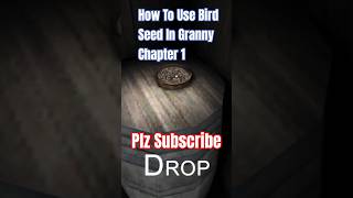 How To Use Bird Seed In Granny Chapter 1 🌱🦜plzsubscribeplzsupportViralShortsgranny👍🙏❤️ [upl. by Eleanora]