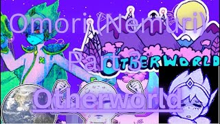 Omori  Nemuri  Part 3 Otherworld [upl. by Ellenohs]