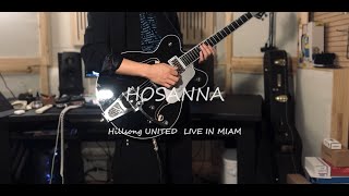 Hillsong UNITED  「HOSANNA  LIVE IN MIAMI」 기타 커버 [upl. by Doone]