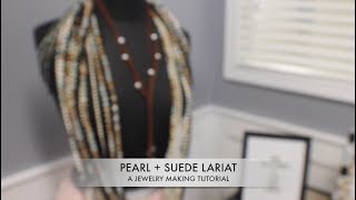 Jewelry Tutorial Pearl  Suede Lariat Necklace [upl. by Erminie]