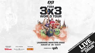 RELIVE  FIBA 3x3 Lausanne Masters 2022 presented by Yuh  Qualifying Draw [upl. by Aggi318]