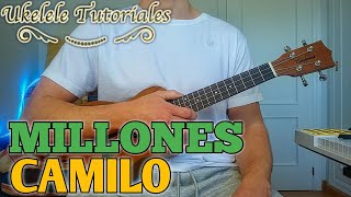 Como tocar MILLONES de CAMILO en Ukulele  Ukelele Tutoriales [upl. by Varuag]