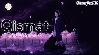 Qismat Lofi  Slowed amp Reverb  B Praak  Jaani  Ammy Virk  Sad song Lofi  Qismat song Lofi [upl. by Egduj]