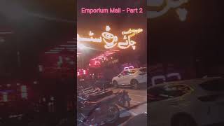 Emporium Mall Lahore Part 2 emporiummall lahore youtubeshorts food [upl. by Redwine556]